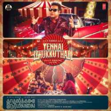 Yennai Izhukkuthadi - A.R. Rahman Mp3 Yennai Izhukkuthadi - A.R. Rahman Mp3